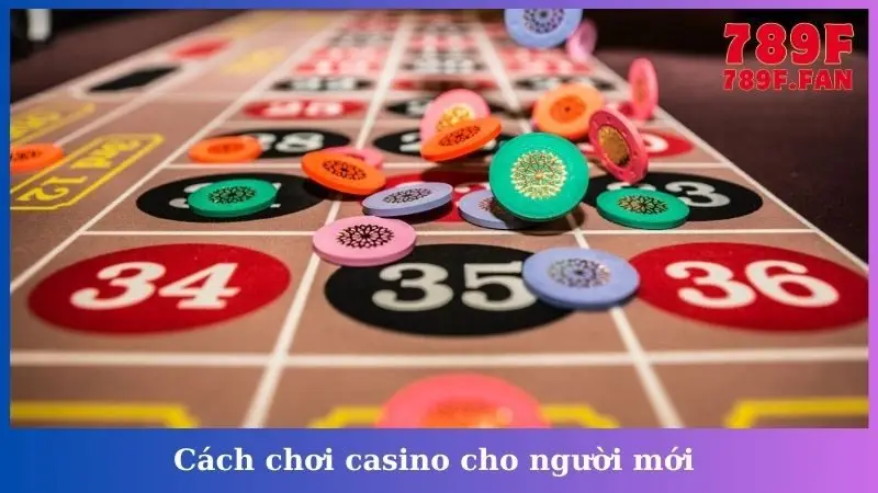 Cách chơi casino cho người mới